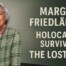 margot friedländer - holocaust survivor